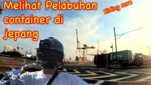 Read more about the article melihat pelabuhan container di jepang